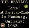 The Beatles - Live! At The Star-Club In Hamburg, Germany; 1962 (2LP)
